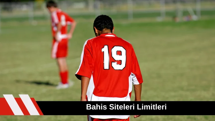 Bahis Siteleri Limitleri