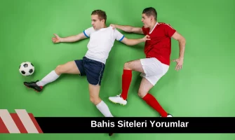 Bahis Siteleri Yorumlar